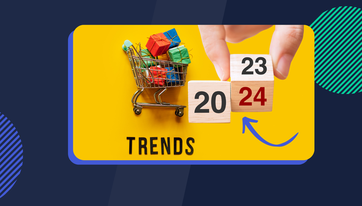 2024 Online Retail Trends You Must Keep An Eye On